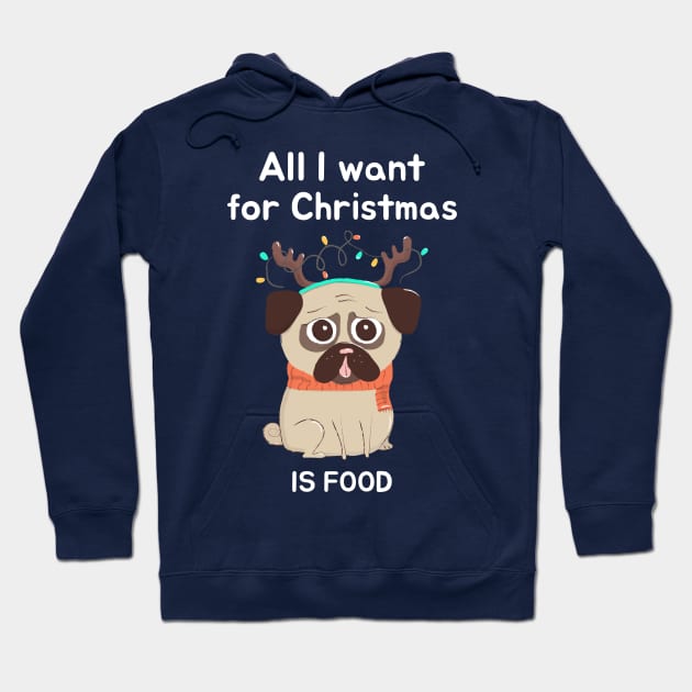 All I Want For Christmas Is Food Hoodie by CANVAZSHOP